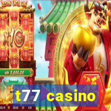 t77 casino